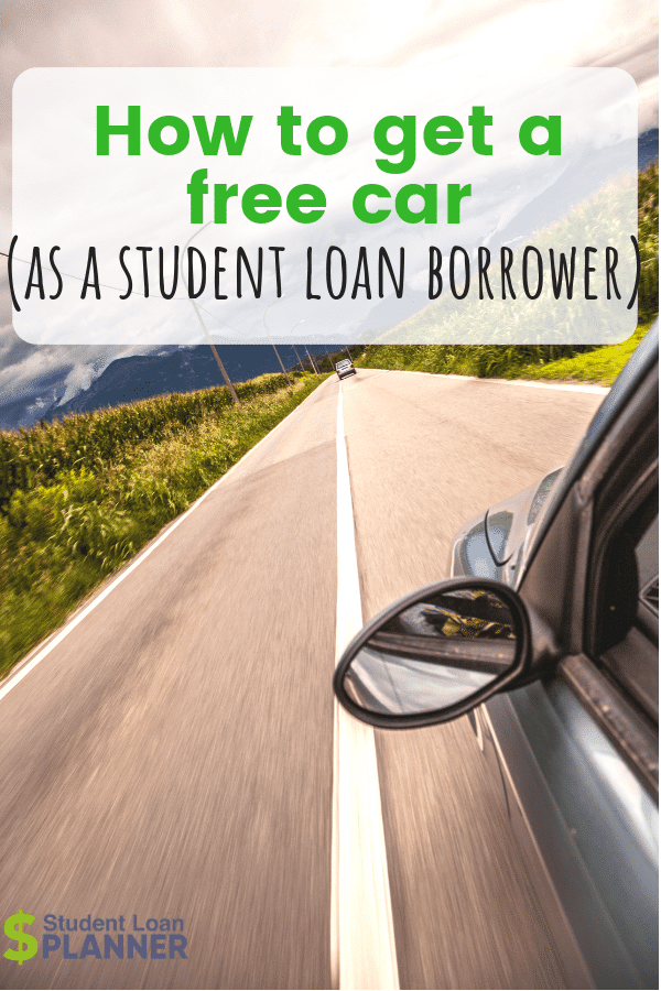 How to Get a Free Car (as a Student Loan Borrower) Student Loan Planner