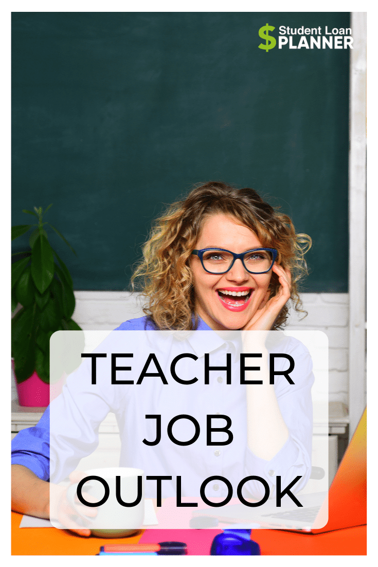 Top 5 States with the Best Teacher Job Outlook Student Loan Planner