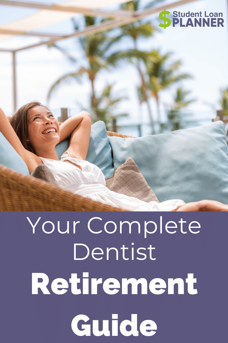 Dental Retirement Guide Student Loan Planner