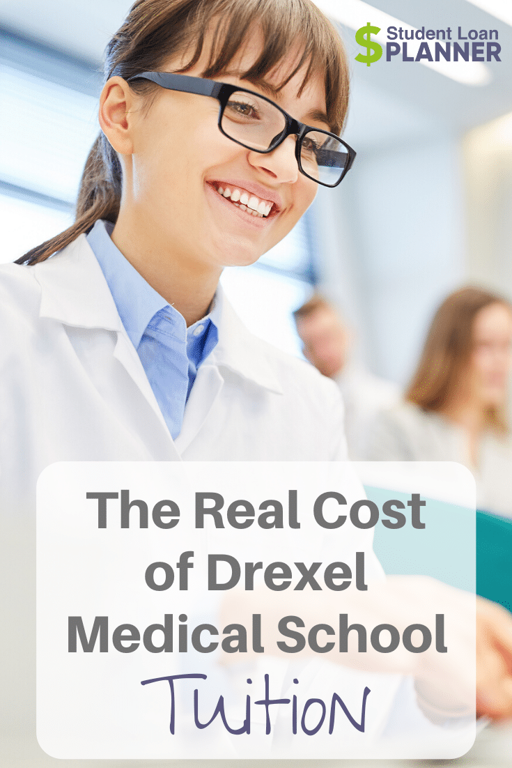 is-drexel-medical-school-tuition-worth-it-student-loan-planner
