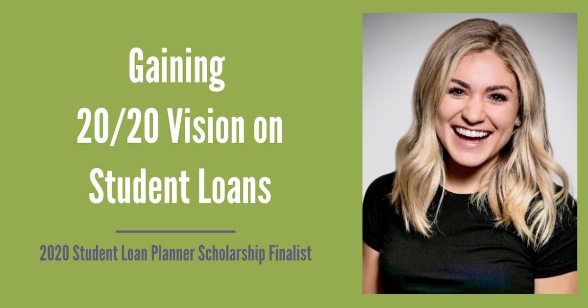 Gaining 20/20 Vision on Student Loans 2020 SLP Scholarship Finalist Ariana M.