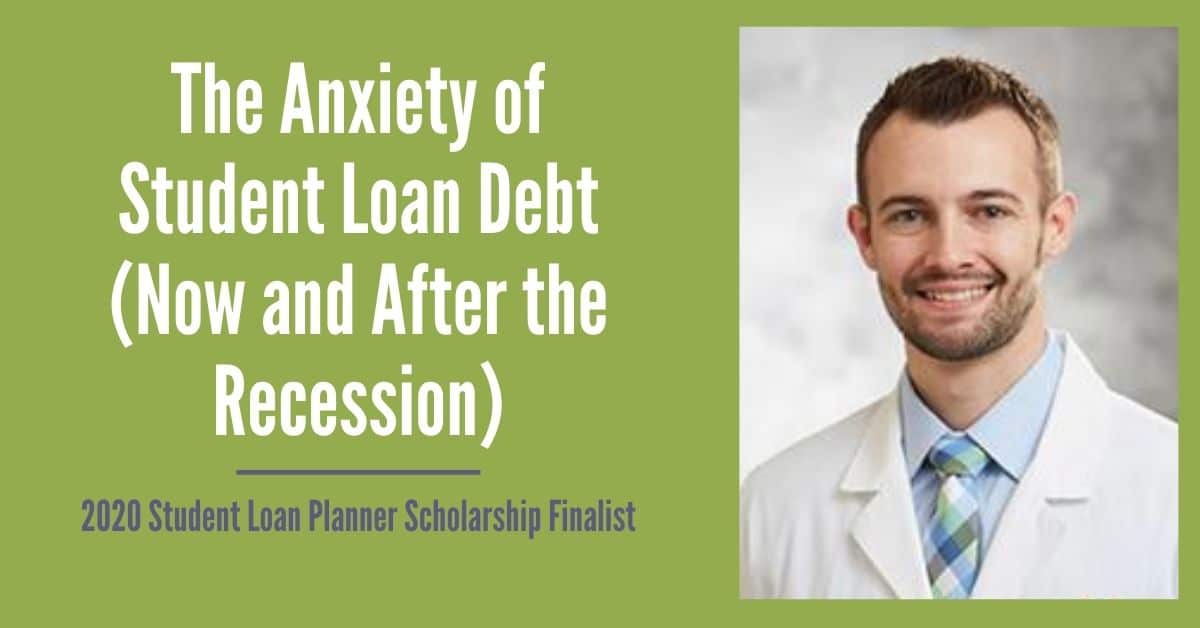 The Anxiety of Student Loan Debt (Now and After the Recession) 2020 SLP Scholarship Finalist Joe B.