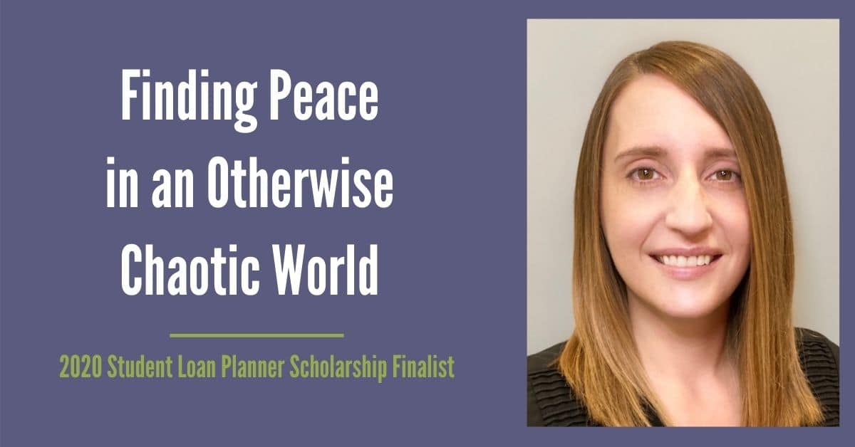 Finding Peace in an Otherwise Chaotic World 2020 SLP Scholarship Finalist Kris O.