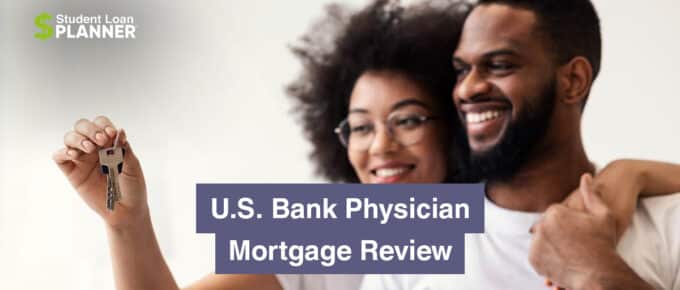 U.S. Bank Physician Mortgage Review