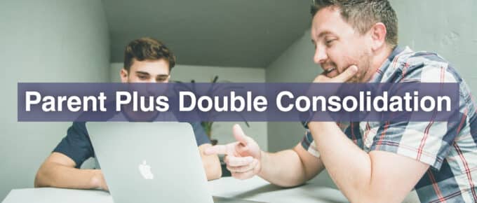 Parent Plus Double Consolidation