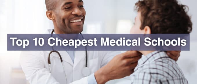 Top 10 Cheapest Medical Schools
